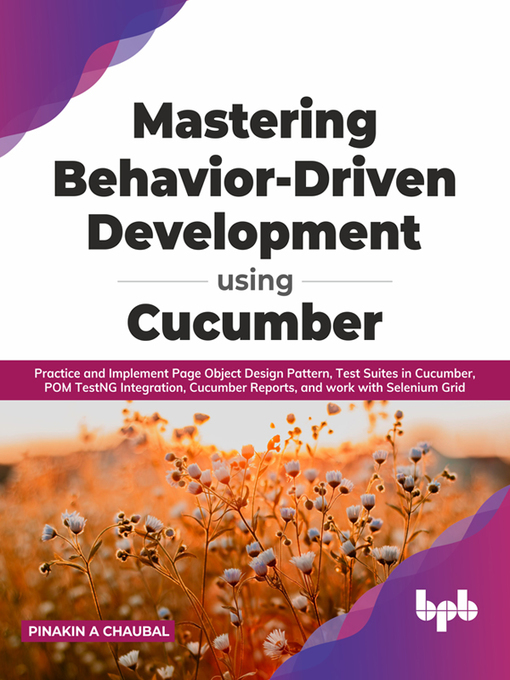 Title details for Mastering Behavior-Driven Development Using Cucumber by Pinakin A Chaubal - Wait list